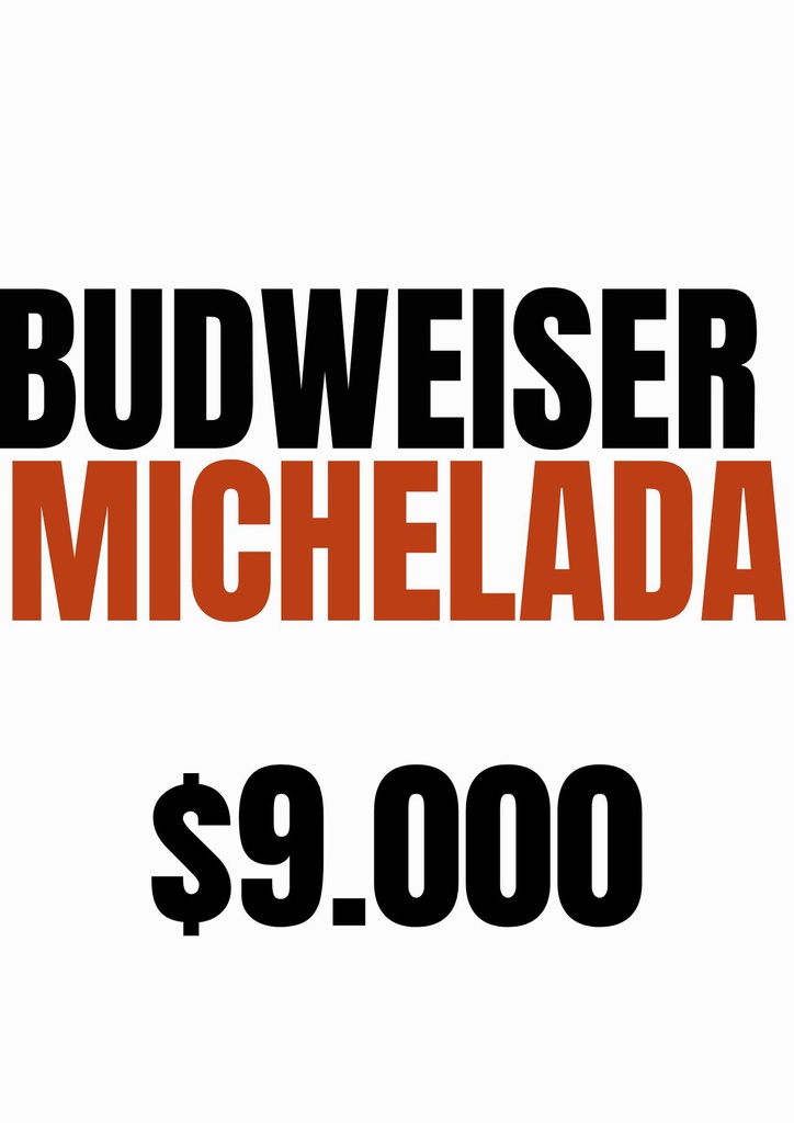 BUDWEISER*MICHELADA