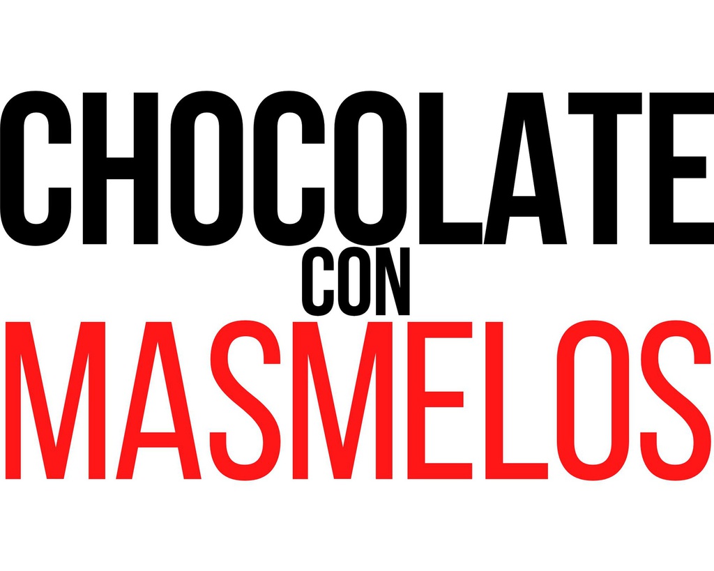 CHOCOLATE*MASMELOS