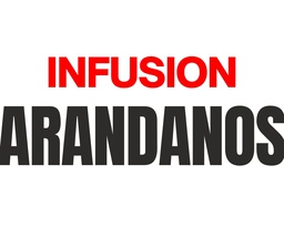 INFUSION*ARANDANOS